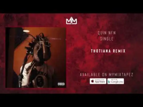 Quin NFN - Thotiana Remix